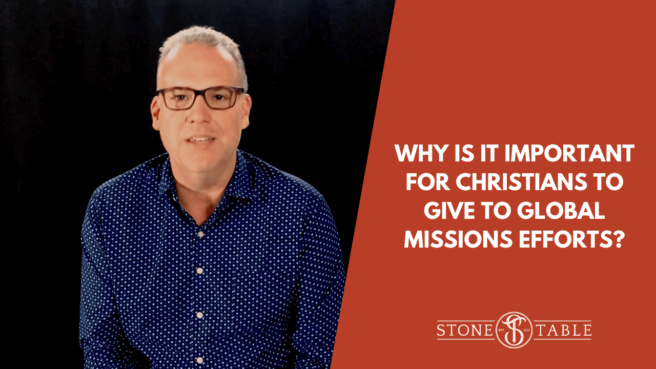 Why is it important for Christians to give to global missions efforts?