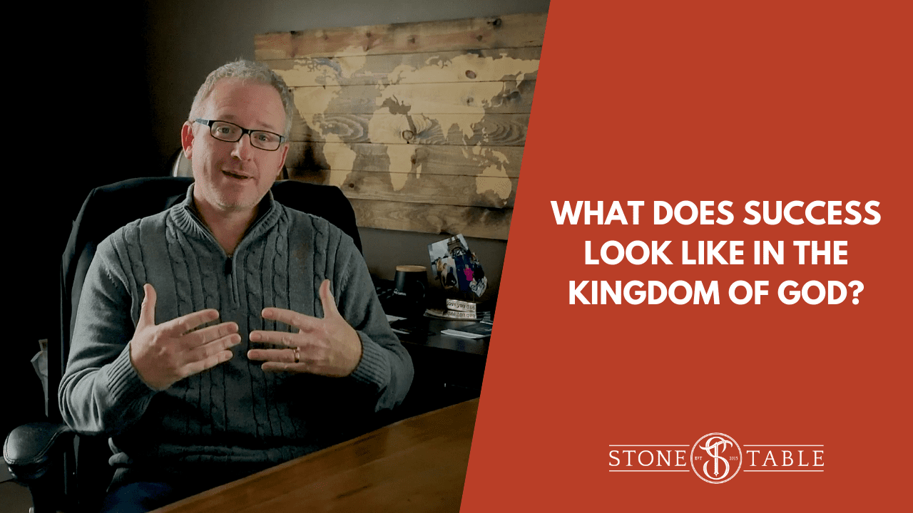What does success look like in the Kingdom of God?