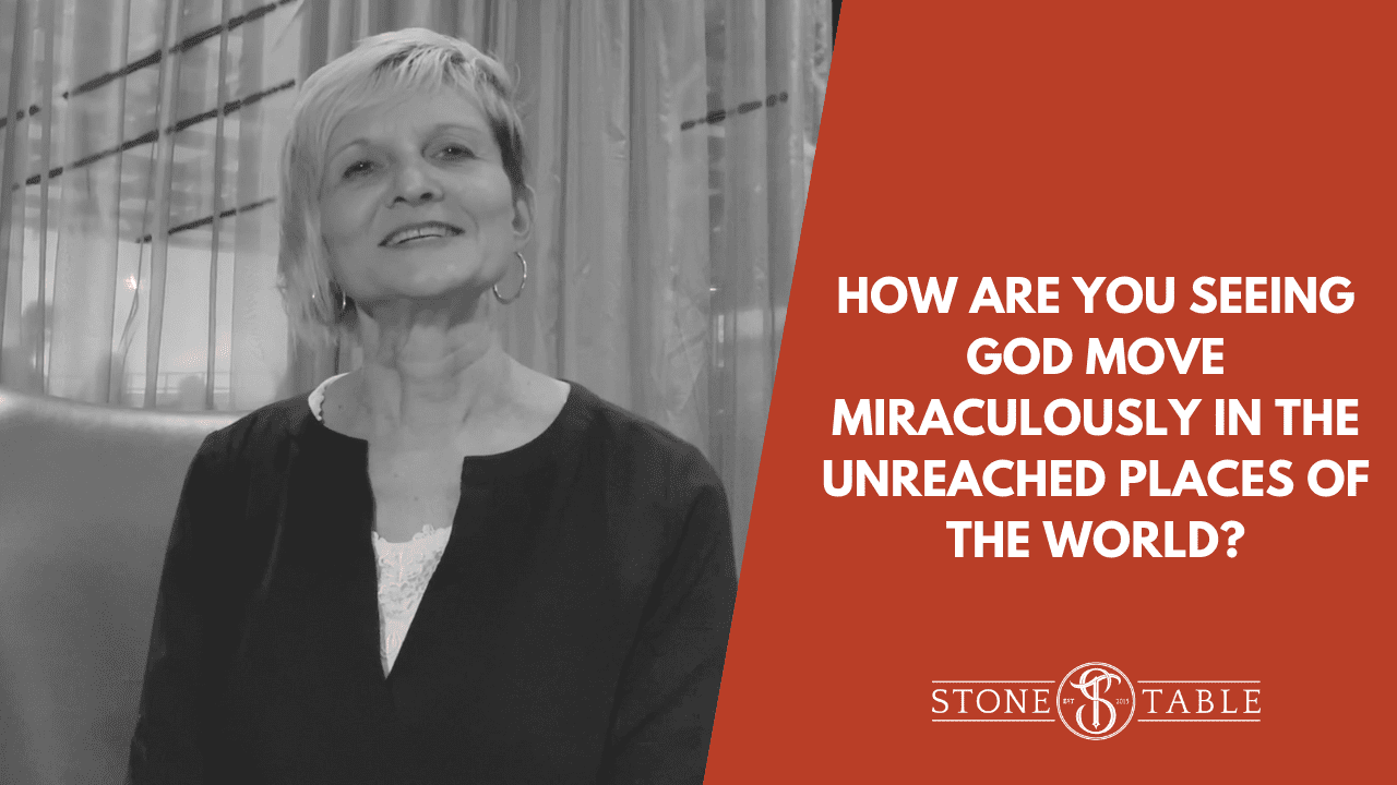 How Are You Seeing God Move Miraculously In The Unreached Places Of The World?