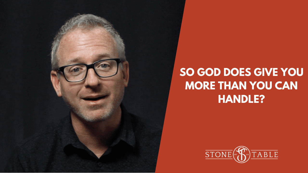 So God Does Give You More Than You Can Handle?