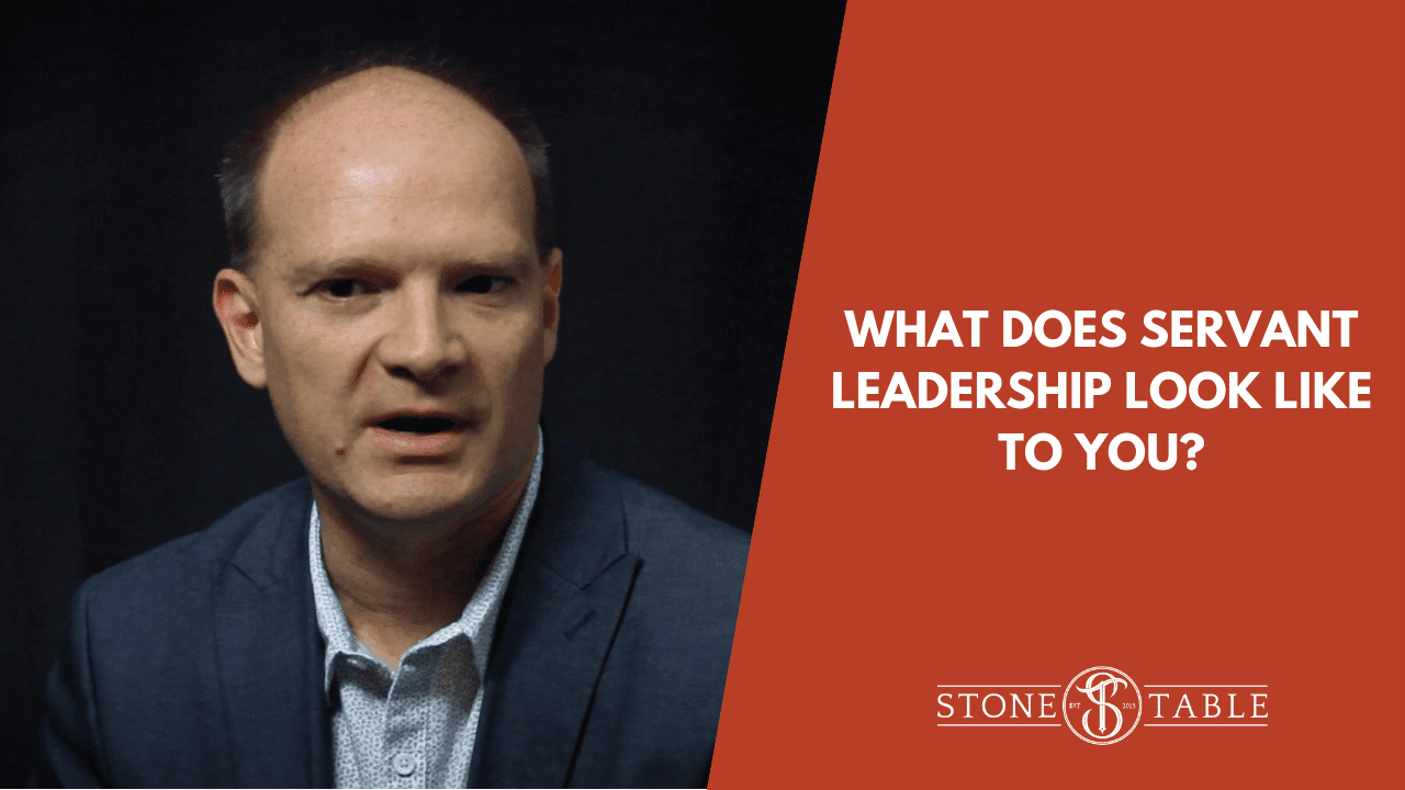 What Does Servant Leadership Look Like To You?