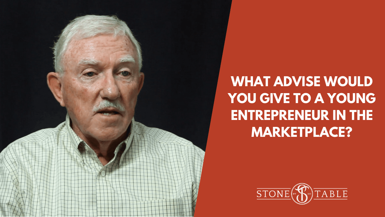 What Advice Would You Give To A Young Entrepreneur In The Marketplace?