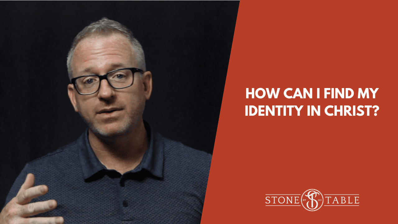 How Can I Find My Identity In Christ?