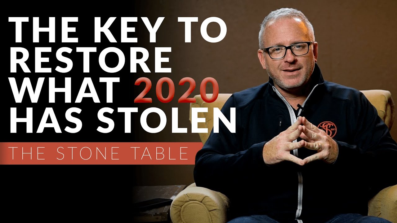 The Key to Restore What 2020 Has Stolen