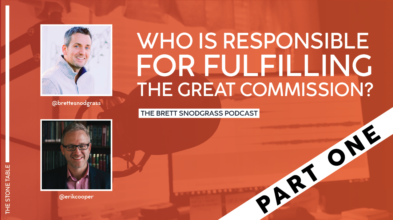 VIDEO: The Brett Snodgrass Podcast: Part 1 (The Great Commission)