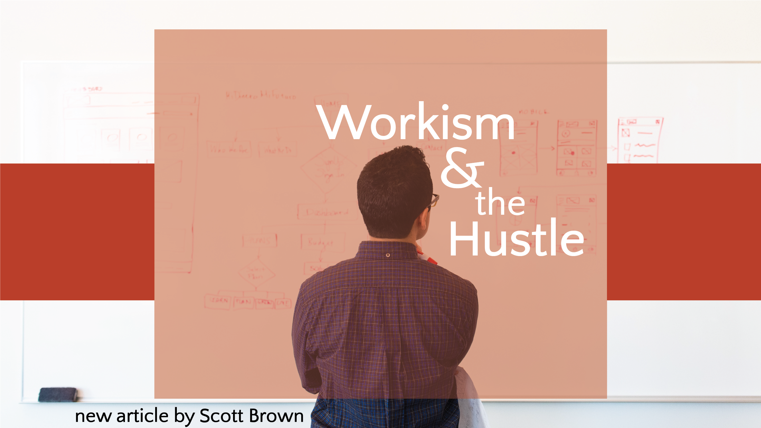 Workism and the Hustle