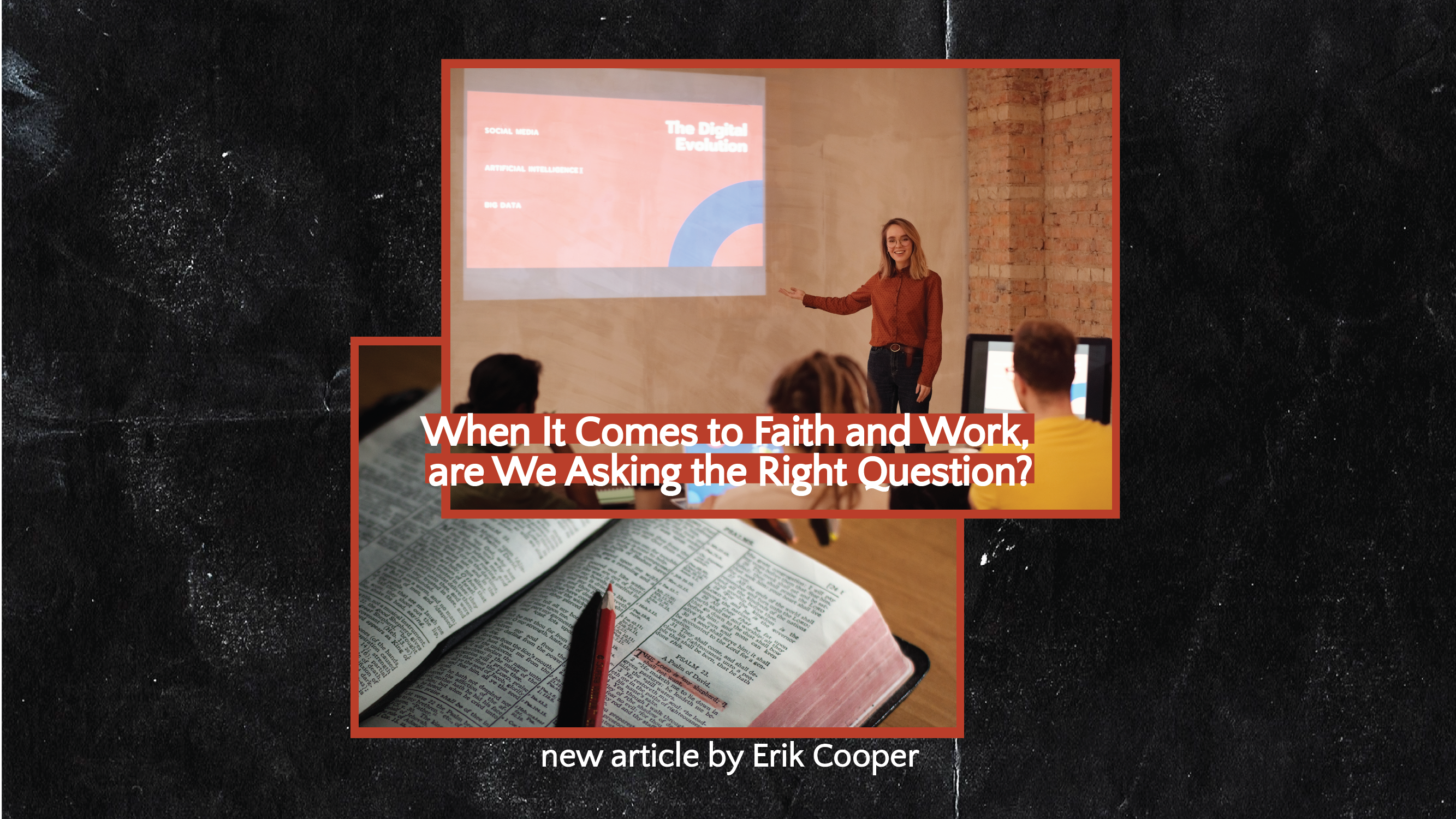 When It Comes to Faith and Work, are We Asking the Right Question?