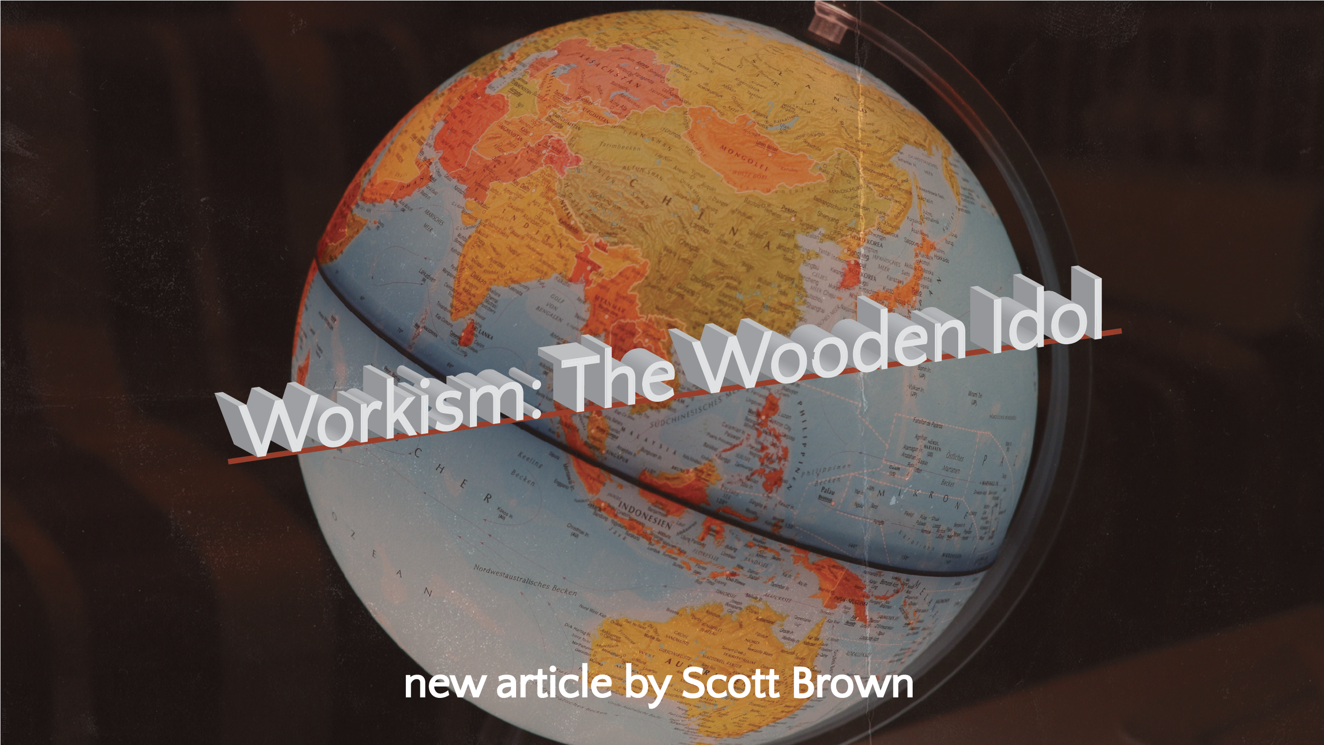 Workism: The Wooden Idol