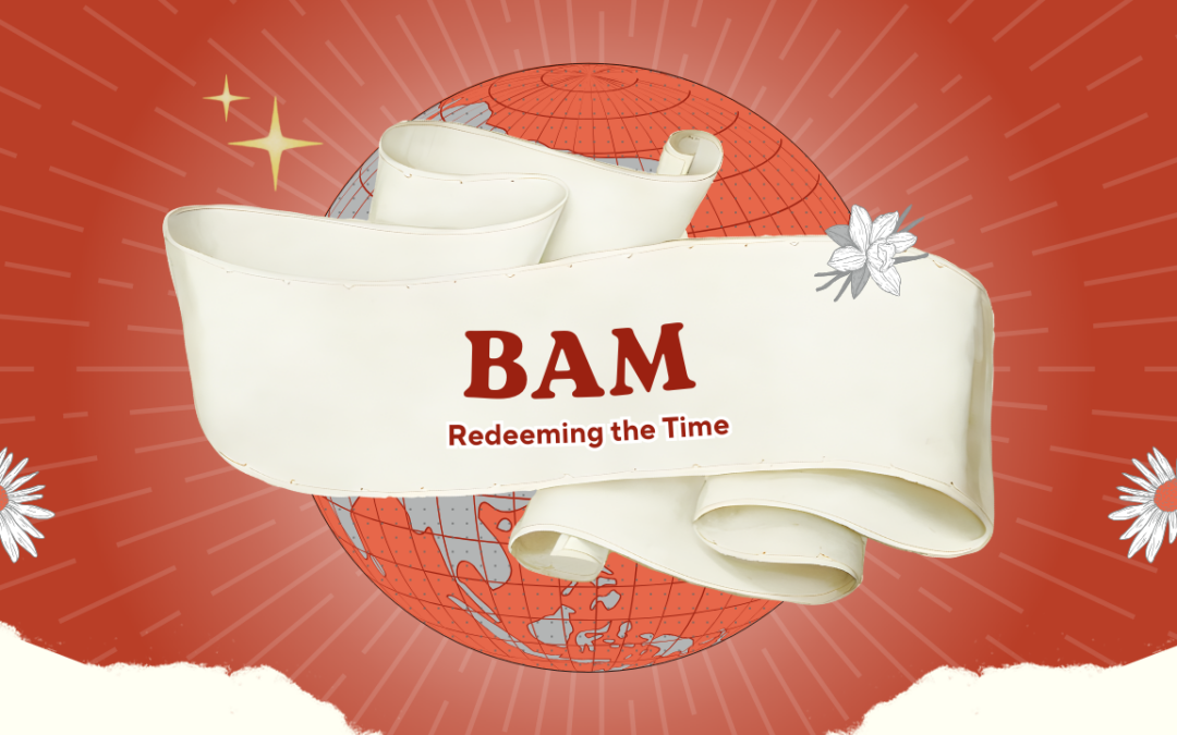 BAM: Redeeming the Time