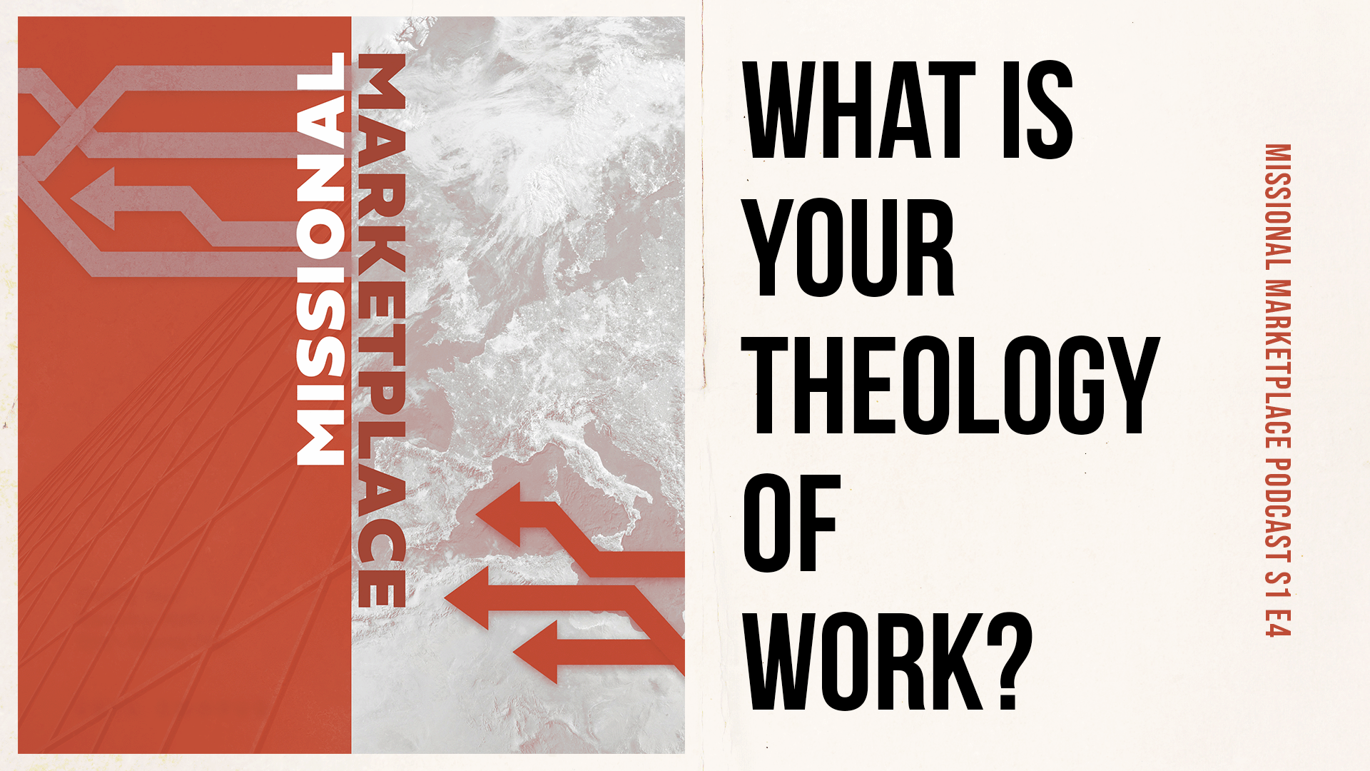Missional Marketplace S1 E4: What Is Your Work Theology?