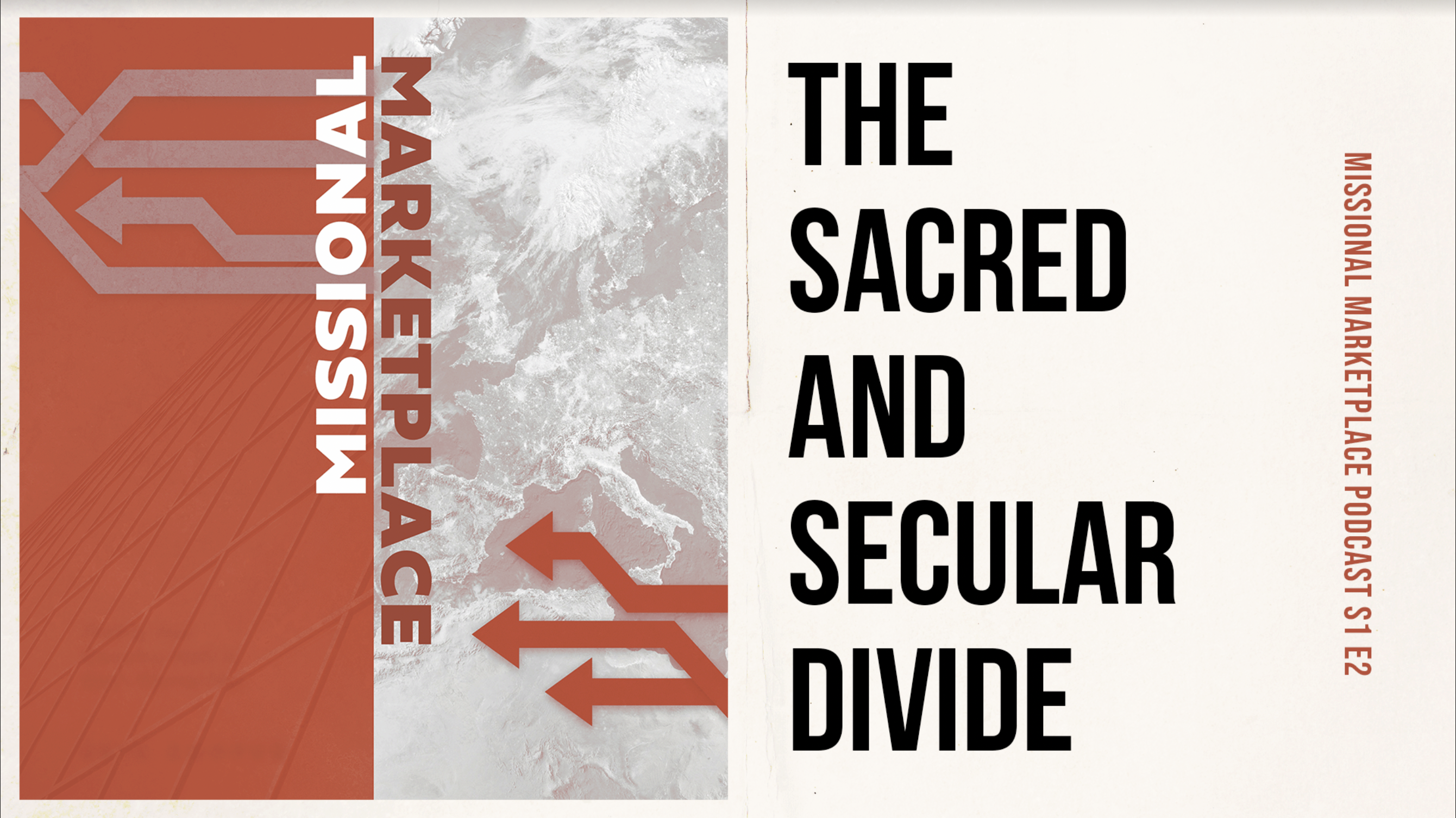 Missional Marketplace S1 E2: The Sacred and Secular Divide
