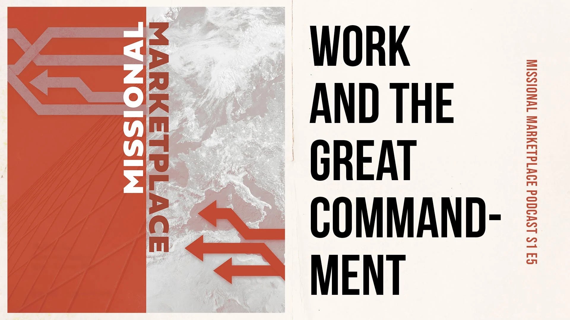 Work and the Great Commandment: Missional Marketplace Podcast S1 E5