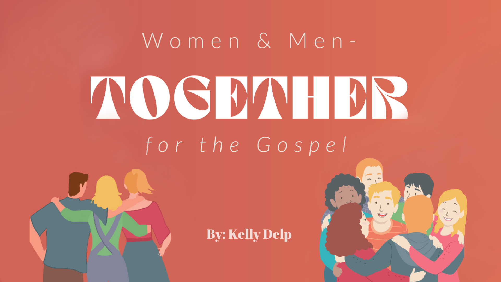 Women and Men- Together for the Gospel