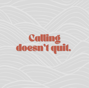 Calling Doesn't Quit