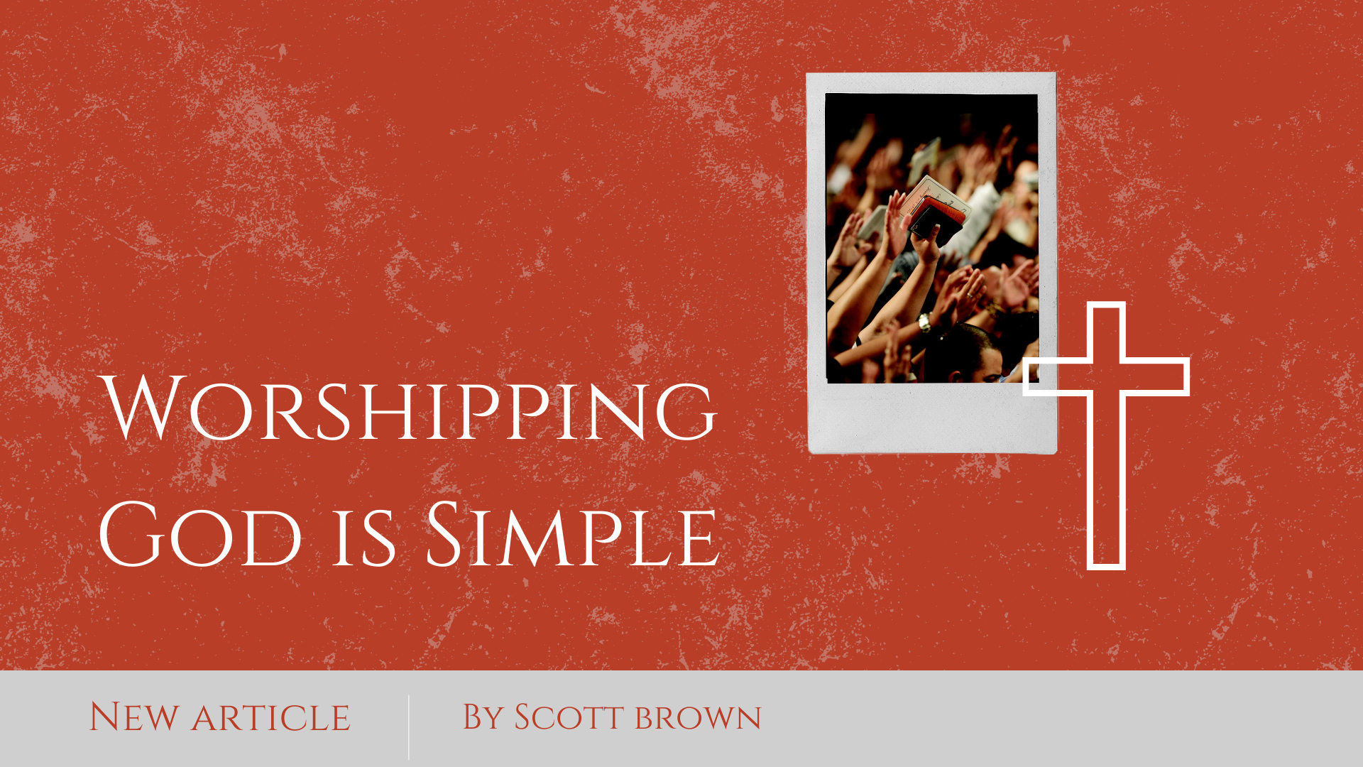Worshipping God is Simple