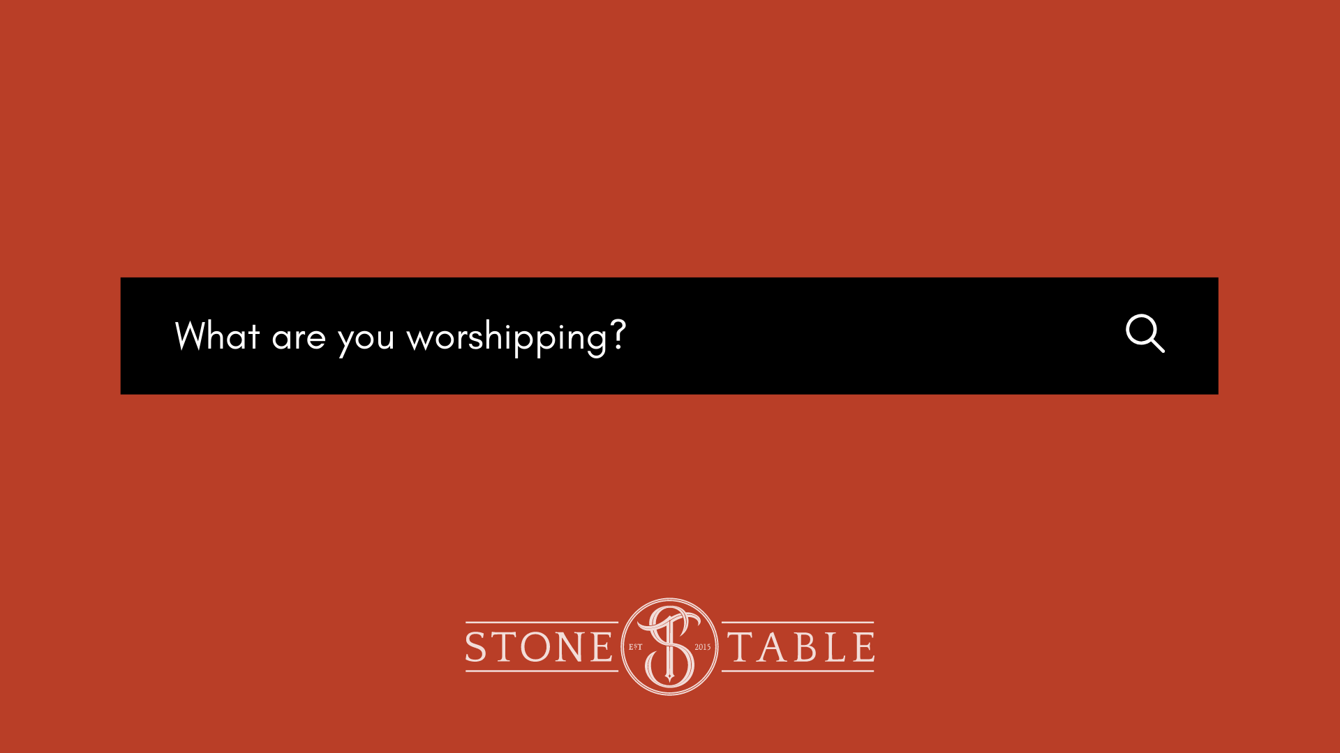 What Are You Worshipping?