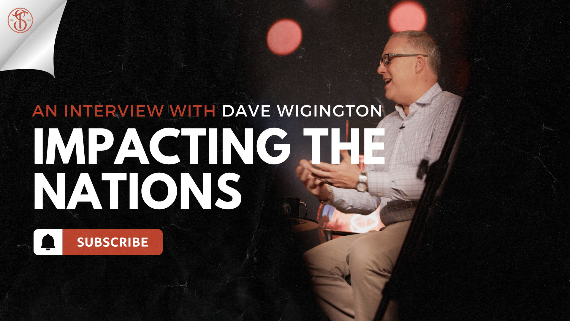 Impacting The Nations: An Interview With Dave Wigington