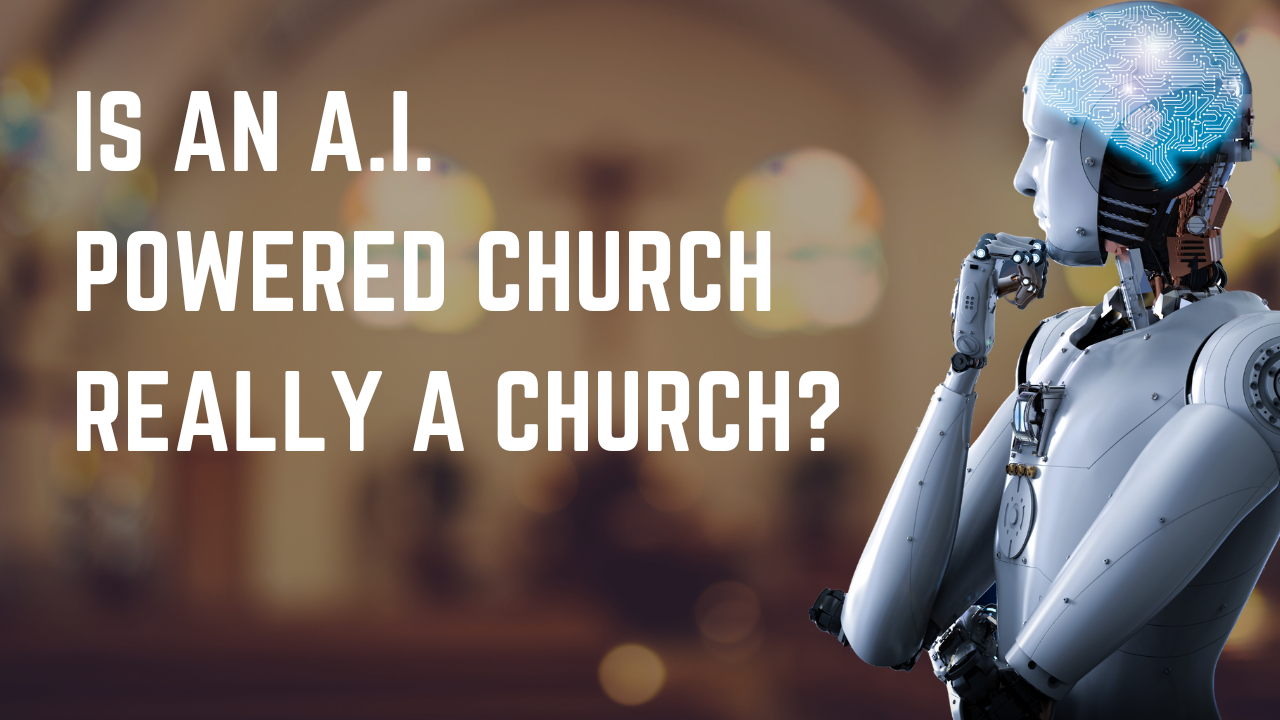 Is an A.I. Powered Church Really a Church?