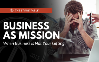 Business as Mission: When Business Is Not Your Gifting
