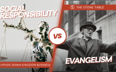 Upside-Down Kingdom Business: Evangelism Vs Social Responsibility