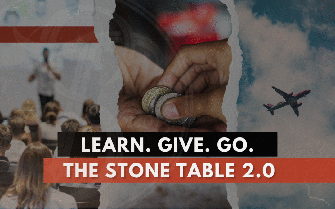 Learn. Give. Go. | The Stone Table 2.0
