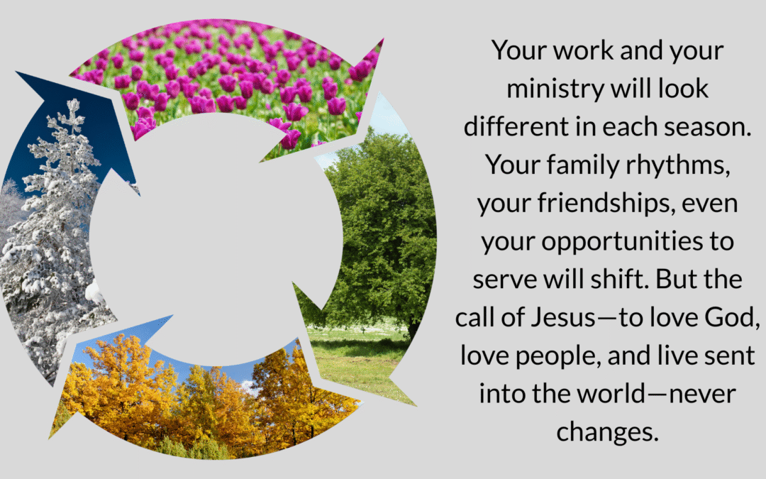 Seasons Change. Our Calling Doesn’t.