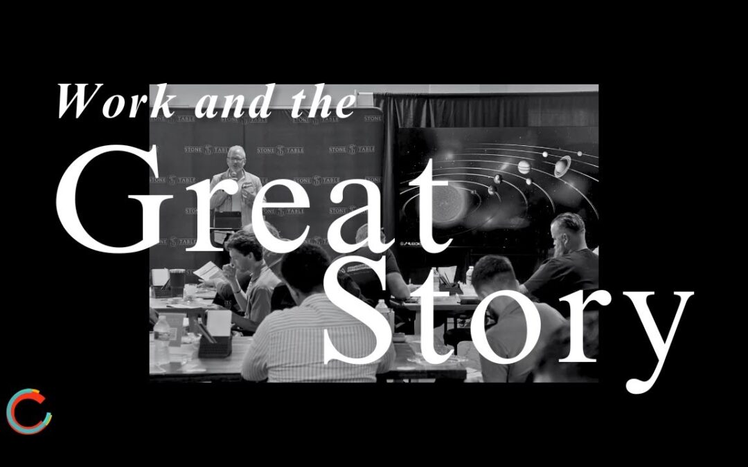 Work and the Great Story | CBB June 2025