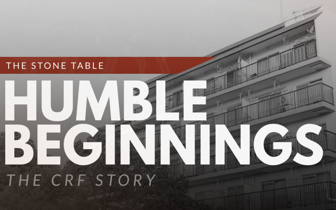 From Humble Beginnings | The CRF Story