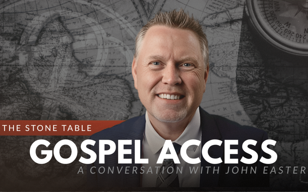 Gospel Access | A Conversation with John Easter