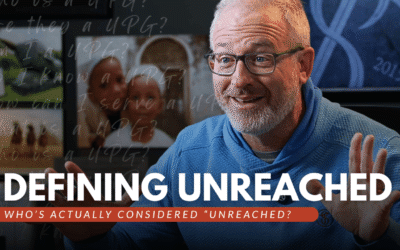 Unreached People Groups: Why This Matters More Than You Think