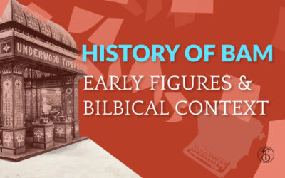 HISTORY OF BAM: EARLY FIGURES & BIBLICAL CONTEXT