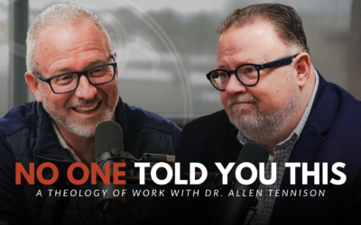 The Four Greats: A Theology of Work with Dr. Allen Tennison