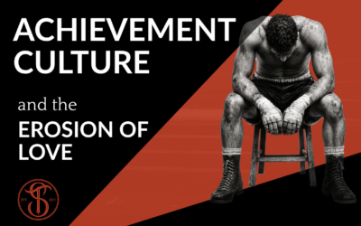Achievement Culture and the Erosion of Love